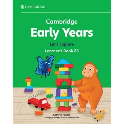 Cambridge Early Years Let's Explore Learner's Book 2B, Taschenbuch von Kathryn Harper,Philippa Hines,Elly Schottman, Cambridge University Press,