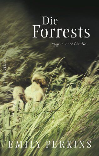 Emily Perkins - Die Forrests: Roman einer Familie - Preis vom 11.10.2026 15:43:13 h