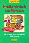Brigitta Schieder - Erzähl mir doch ein Märchen: Eine methodische Märchensammlung für Kinder ab 4 - Preis vom 01.10.2026 17:08:56 h