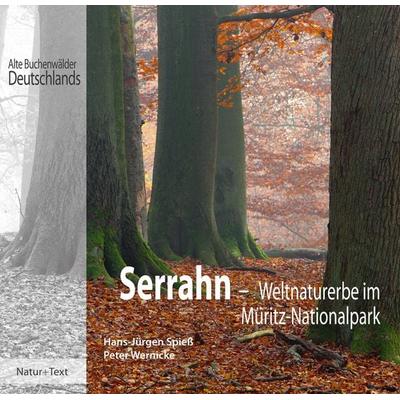 Serrahn –, Gebundene Ausgabe von Hans-Jürgen Spiess,Peter Wernicke, Natur & Text, 978-3-942062-07-7