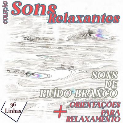 Coleção Sons Relaxantes - sons de ruído branco - Silvia Strufaldi, Audio, 9798868700149