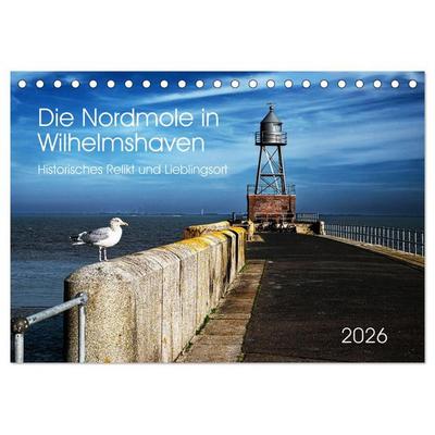 Die Nordmole in Wilhelmshaven. Historisches Relikt und Lieblingsort. (Tischkalender 2026 DIN A5 quer), CALVENDO Monatskalender