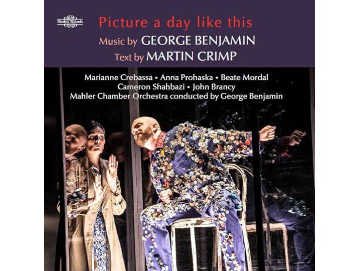 George Benjamin: Picture A Day Like This