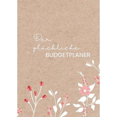 Der glückliche Budgetplaner, Taschenbuch von Carmen Meck, Epubli, 978-3-8190-9860-4