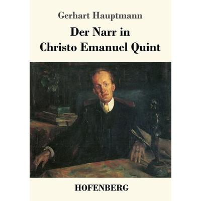 Der Narr in Christo Emanuel Quint, Taschenbuch von Gerhart Hauptmann, Hofenberg, 978-3-7437-0702-3