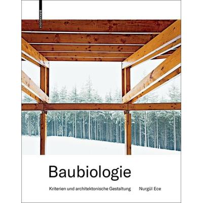 Baubiologie, Gebundene Ausgabe von Nurgül Ece, Birkhäuser, 978-3-0356-1179-3