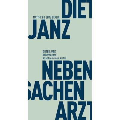 Nebensachen, Taschenbuch von Dieter Janz, Matthes & Seitz, 978-3-95757-396-4