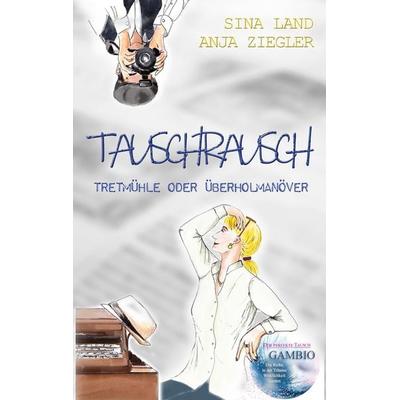 Gambio - Der perfekte Tausch, Taschenbuch von Sina Land,Anja Ziegler, BoD – Books on Demand, 978-3-7578-5367-9