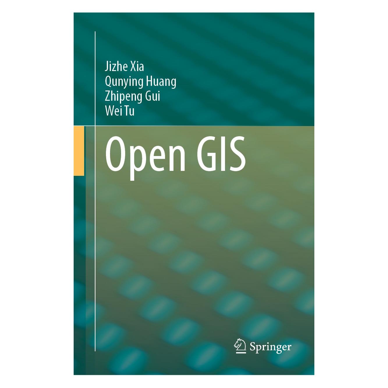 Springer Open GIS (Englisch, Hardcover, Jizhe Xia, Qunying Huang, Wei Tu, Zhipeng Gui) (9783031417474)