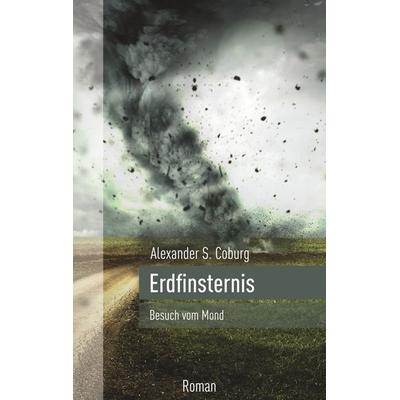 Erdfinsternis, Taschenbuch von Alexander S. Coburg, BoD – Books on Demand, 978-3-7528-8878-2