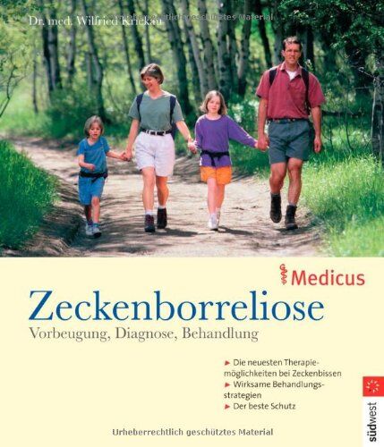 Krickau, Dr. med. Wilfried - Zeckenborreliose: Vorbeugung, Diagnose, Behandlung - Die neuesten Therapiemöglichkeiten bei Zeckenbissen: Vorbeugung, Diagnose, Behandlung. Die ... Behandlungsstrategien. Der beste Schutz - Preis vom 09.10.2026 07:28:09 h