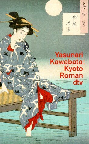 Yasunari Kawabata - Kyoto oder Die jungen Liebenden in der alten Kaiserstadt - Preis vom 14.10.2026 23:07:16 h