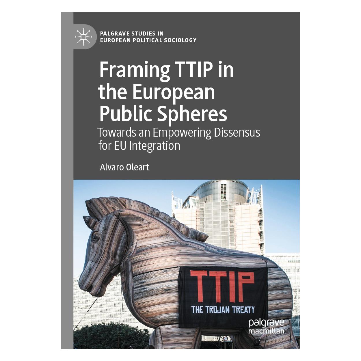 Springer Framing TTIP in the European Public Spheres (Englisch, Hardcover, Alvaro Oleart) (9783030536367)