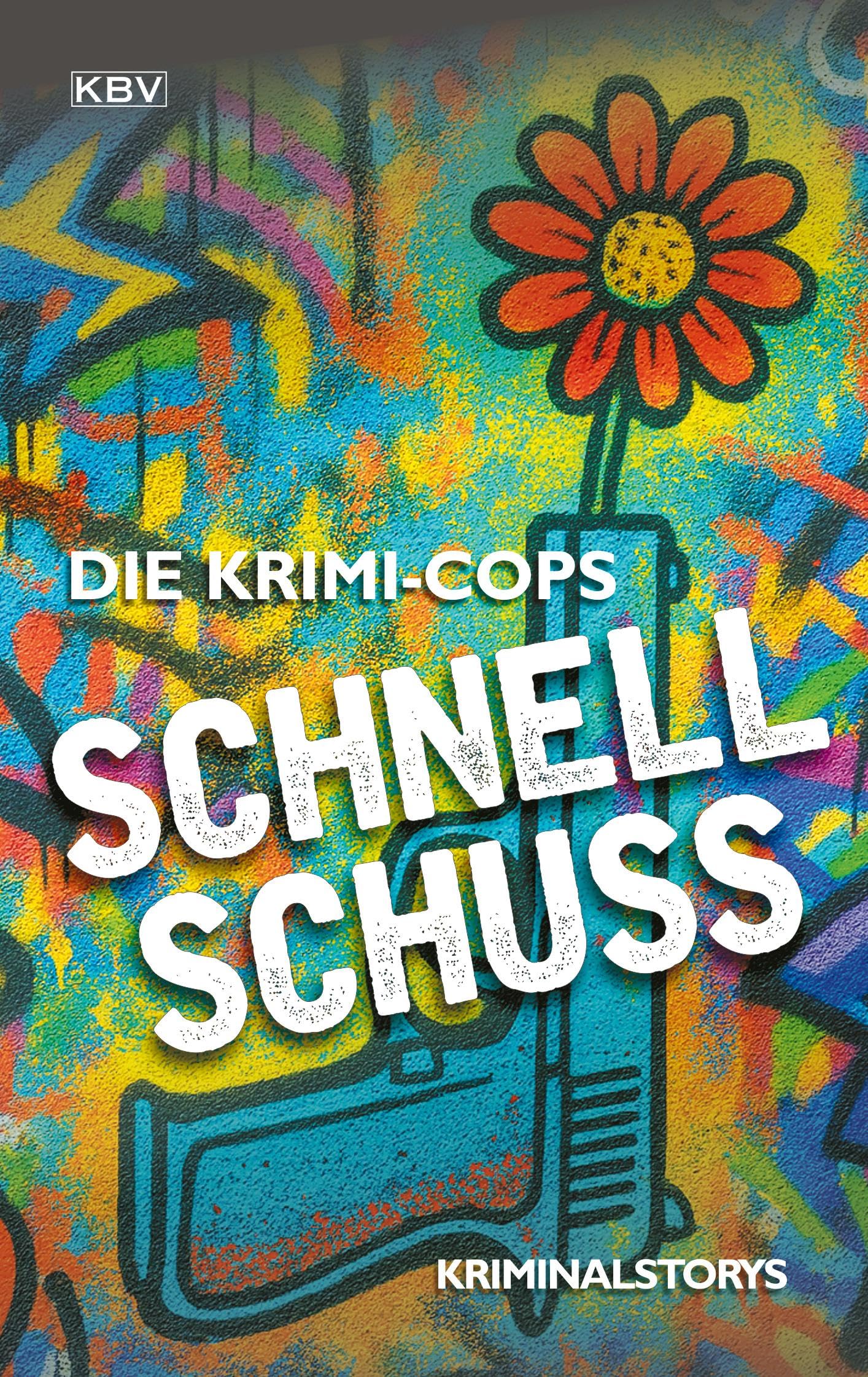 Die Krimi-Cops - Schnellschuss: Kriminalstorys (KBV-Krimi) - Preis vom 30.09.2026 09:01:18 h