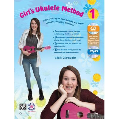 Everything a Girl Needs to Know About Playing Ukulele!, von Tish Ciravolo, Alfred Music Publishing Company, 978-1-4706-1763-9