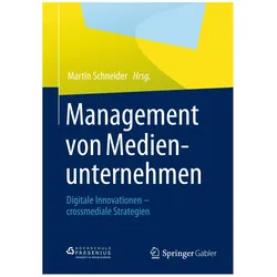 Management von Medienunternehmen, Fachbücher von Martin Schneider