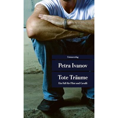 Tote Träume, Taschenbuch von Petra Ivanov, Unionsverlag