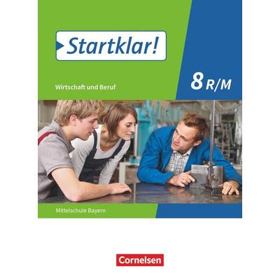 Startklar! - Wirtschaft und Beruf - Mittelschule Bayern - Ausgabe ab 2017 - 8. Jahrgangsstufe, Taschenbuch von Silke Schrauth,Ralf Kassirra,Margit