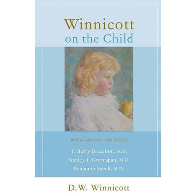 Winnicott on the Child, Taschenbuch von Donald Woods Winnicott,D. W. Winnicott, Hachette Book Group USA, 978-0-7382-0764-3