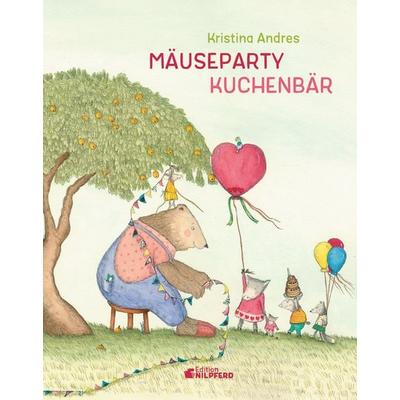 Mäuseparty - Kuchenbär!, Gebundene Ausgabe von Kristina Andres, G&G Verlag, Kinder- und Jugendbuch, 978-3-7074-5296-9
