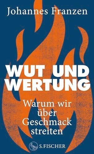 Johannes Franzen - Wut und Wertung: Warum wir über Geschmack streiten - Preis vom 18.10.2026 19:22:15 h