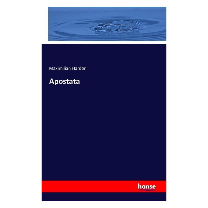Hansebooks Apostata (Deutsch, Softcover, Maximilian Harden) (55848095)