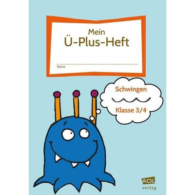 Mein Ü-Plus-Heft: Schwingen - Klasse 3/4, Set von Bettina Rinderle, Scolix in der AAP Lehrerwelt GmbH, 978-3-403-10234-2
