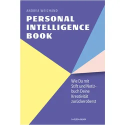 Das Personal Intelligence Book. Dein strukturiertes Notizbuch für die Zukunft, Sachbücher von Andrea Weichand