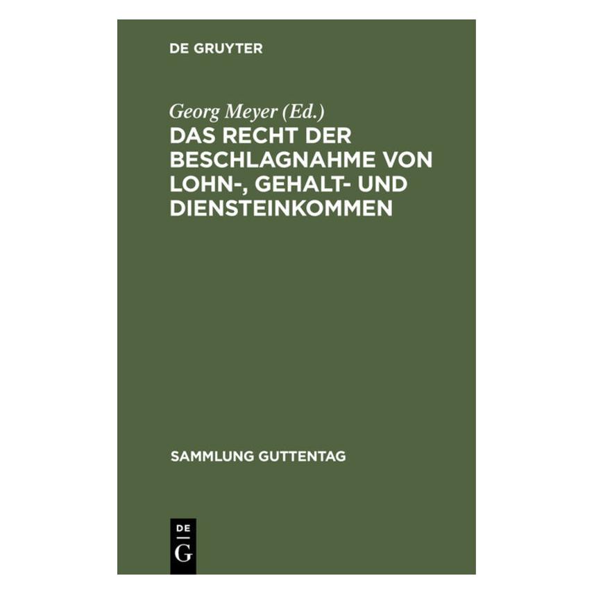 De Gruyter Das Recht der Beschlagnahme von Lohn- (Deutsch, Hardcover, Georg Meyer) (67776631)