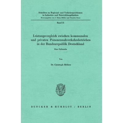 Leistungsvergleich zwischen kommunalen und privaten Personennahverkehrsbetrieben in der Bundesrepublik Deutschland., Taschenbuch von Christoph