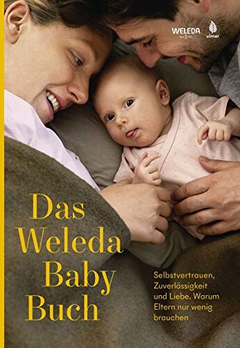 Das Weleda Babybuch: Selbstvertrauen, Zuverlässigkeit und Liebe. Warum Eltern nur wenig brauchen - Preis vom 30.09.2026 09:01:18 h