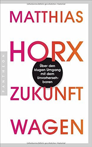 Matthias Horx - Zukunft wagen: Über den klugen Umgang mit dem Unvorhersehbaren - Preis vom 11.10.2026 15:43:13 h