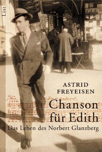 Astrid Freyeisen - Chanson für Edith: Das Leben des Norbert Glanzberg - Preis vom 11.10.2026 03:10:56 h
