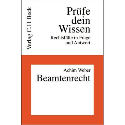 Prüfe dein Wissen / Beamtenrecht, Taschenbuch von Achim Weber, C.H. Beck, 978-3-406-50467-9