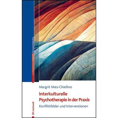 Interkulturelle Psychotherapie in der Praxis, Taschenbuch von Margrit Mies-Chiellino, Ernst Reinhardt Verlag, 978-3-497-03293-8