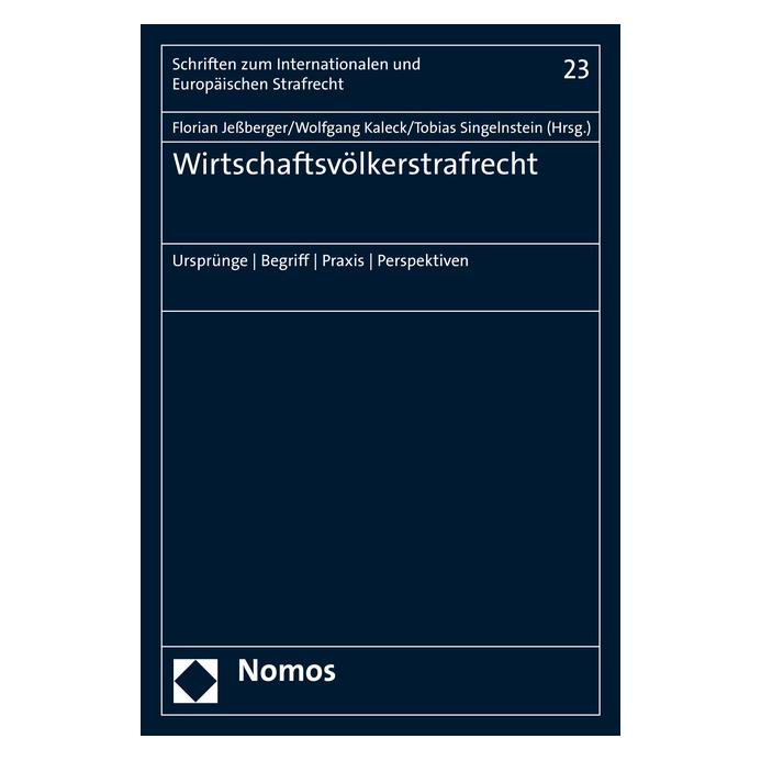 Nomos Wirtschaftsvölkerstrafrecht (Deutsch, Softcover, Florian Jessberger, Ingeborg Zerbes, Ingke Goeckenjan, Janosch Kuner, Jochen Bung, Kim Priemel, Martin Asholt, Petra Wittig, Susanne Karstedt, Tobias Singelnstein, Wolfgang Kaleck) (55608318)