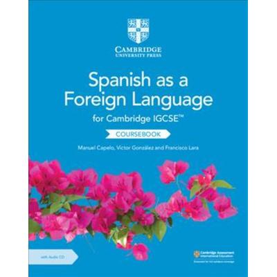 Cambridge IGCSE(TM) Spanish as a Foreign Language Coursebook with Audio CD, Taschenbuch von Francisco Lara,Manuel Capelo,Víctor González, Cambridge