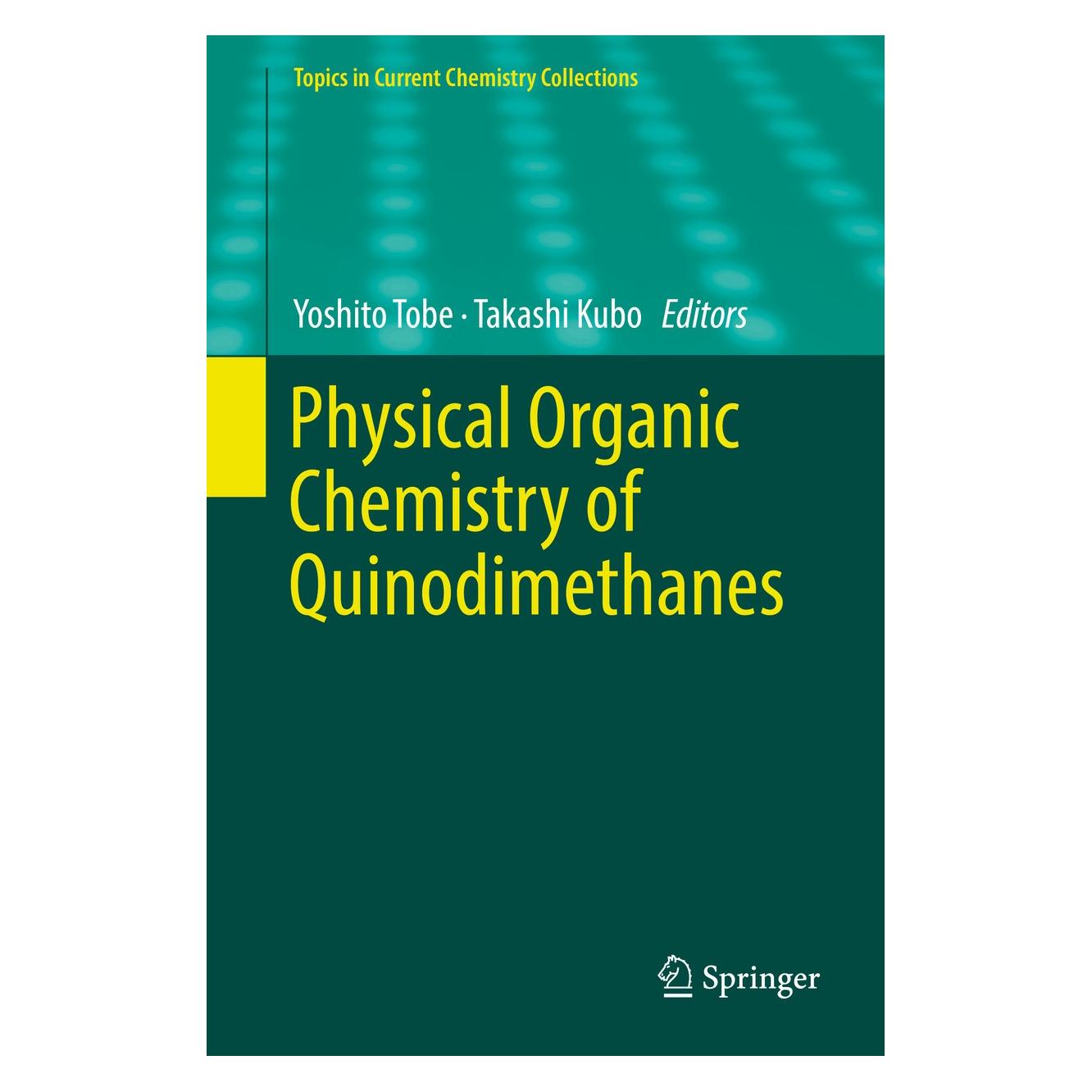 Springer Physical Organic Chemistry of Quinodimethanes (Englisch, Hardcover, Takashi Kubo, Yoshito Tobe) (9783319933016)