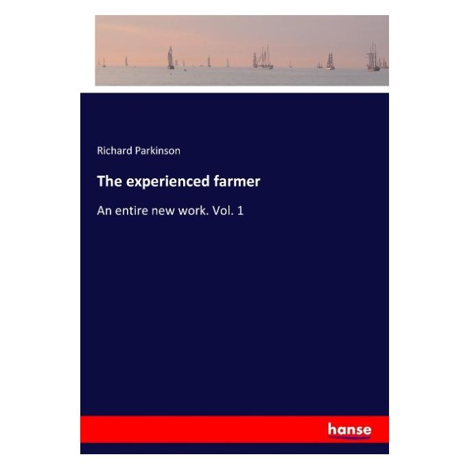 Hansebooks The experienced farmer (Englisch, Softcover, Richard Parkinson) (57140382)
