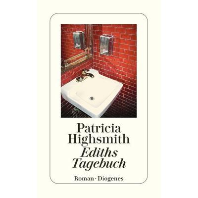 Ediths Tagebuch, Taschenbuch von Patricia Highsmith, Diogenes Verlag AG, 978-3-257-23417-6