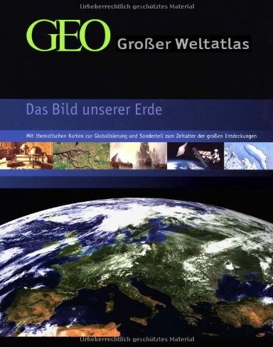 Peter-Matthias Gaede - GEO - Großer Weltatlas: Das Bild unserer Erde. Mit thematischen Karten zur Globalisierung und Sonderteil zum Zeitalter der großen Entdeckungen - Preis vom 11.10.2026 15:43:13 h