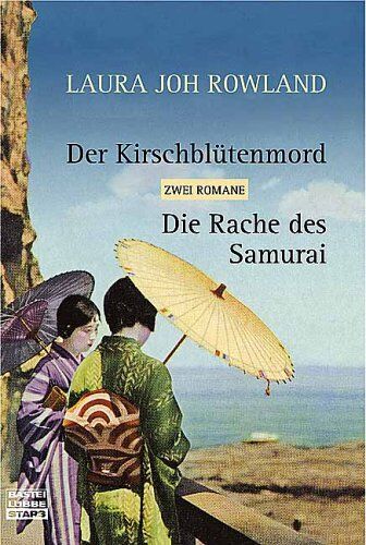 Rowland, Laura Joh - Der Kirschblütenmord/Die Rache des Samurai: Zwei Romane - Preis vom 11.10.2026 15:43:13 h