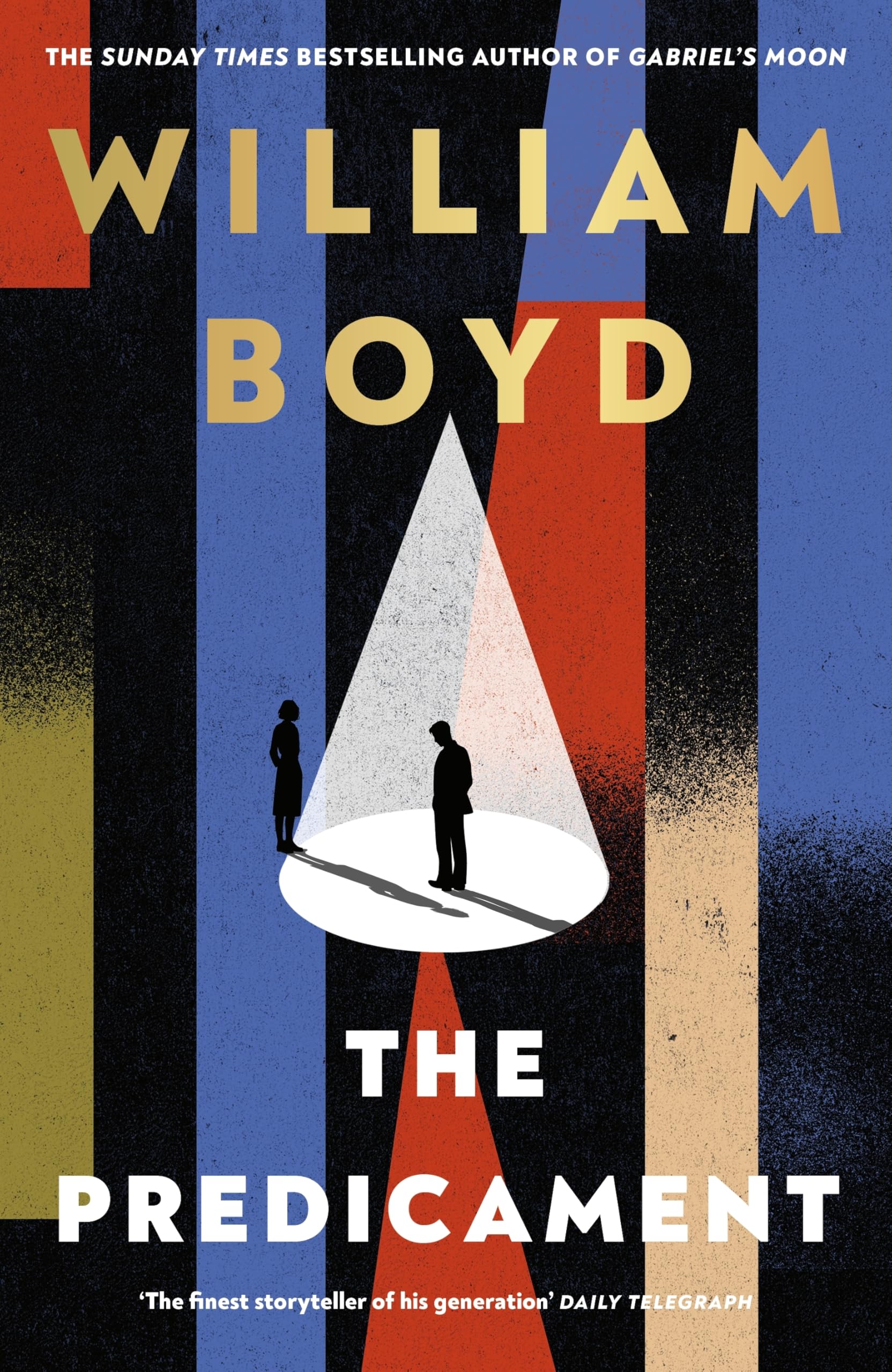 William Boyd - The Predicament: The new historical spy novel from the bestselling author of Gabriel's Moon - Preis vom 09.10.2026 07:28:09 h