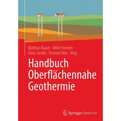 Handbuch Oberflächennahe Geothermie, Gebundene Ausgabe von , Springer Berlin, 978-3-662-50306-5