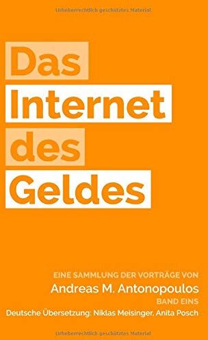 Antonopoulos, Andreas M. - Das Internet des Geldes: Eine Sammlung der Vorträge - Preis vom 30.09.2026 09:01:18 h