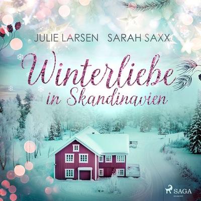Winterliebe in Skandinavien - Julie Larsen,Sarah Saxx, Audio, 9788727203225