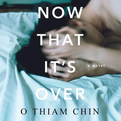 Now That It's Over - O. Thiam Chin, Audio, 9789178897360