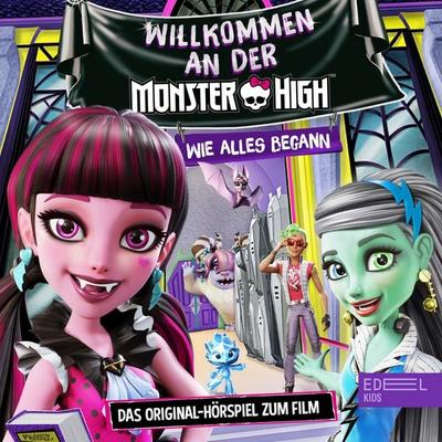 Willkommen an der Monster High (Das Original-Hörspiel zum Film) - Tanja Schmitz,Thomas Karallus, Audio, 4029759213888