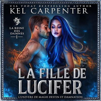 La Fille de Lucifer: La Reine des damnés - Kel Carpenter, Audio, 4069829073714