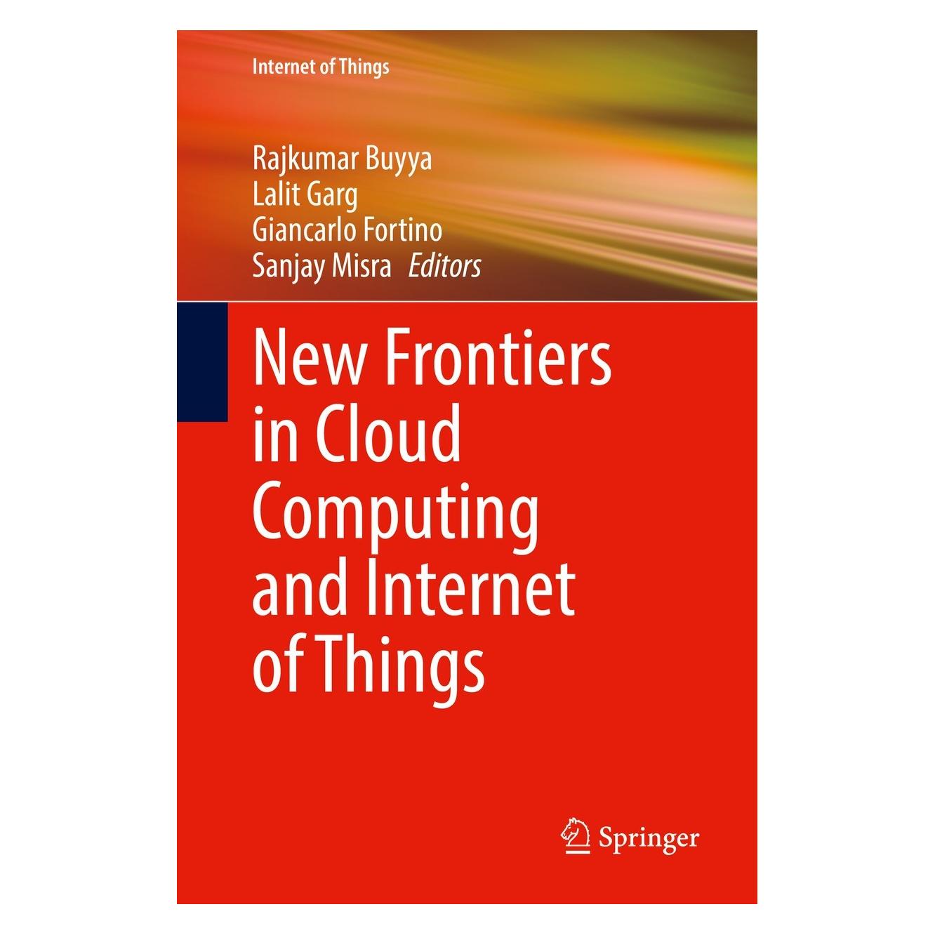 Springer New Frontiers in Cloud Computing and Internet of Things (Englisch, Giancarlo Fortino, Lalit Garg, Rajkumar Buyya, Sanjay Misra, 2022) (9783031055270)